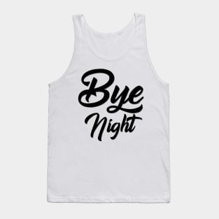 Bye Night Tank Top